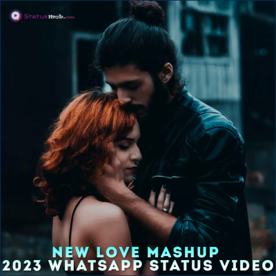 New Love Mashup 2023 Whatsapp Status Video