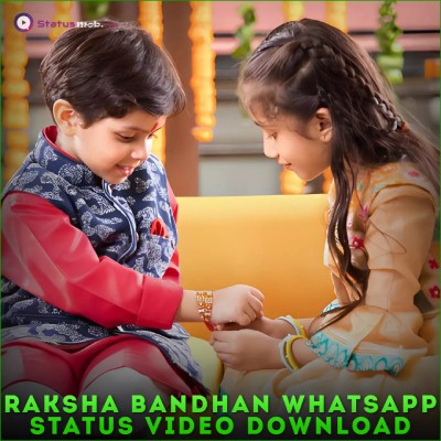 Raksha Bandhan Whatsapp Status Video Download